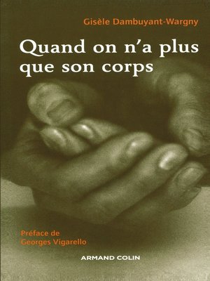 cover image of Quand on n'a plus que son corps